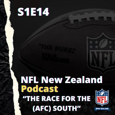The Battle For The (AFC) South - NFL New Zealand - Podcast S1E14 (#14) 25.6.21