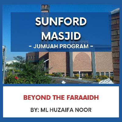 Beyond the Faraaidh by ML Huzaifa Noor