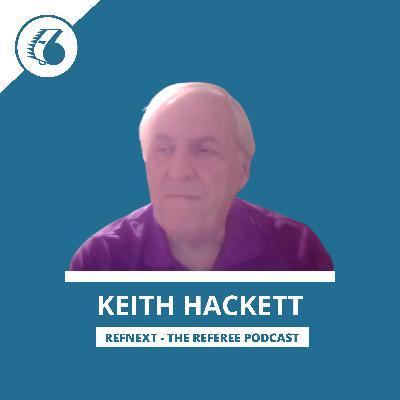 Keith Hackett: My time refereeing, key attributes for referees and the PGMOL