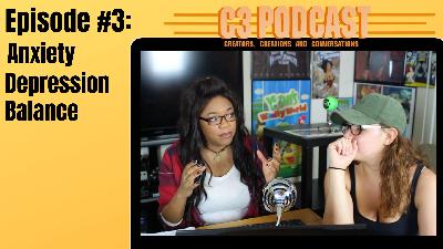 Episode #3: Depression, Anxiety and Life.