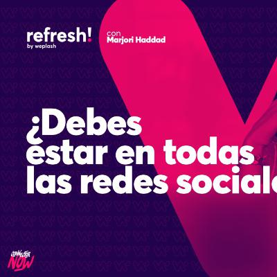 02 | ¿Debes estar en todas las redes sociales?