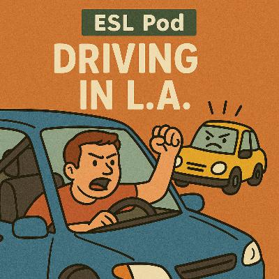 ESLPodcast 024 - Driving on the Freeways