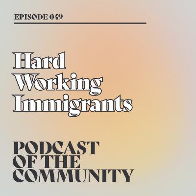 Hard Working Immigrants