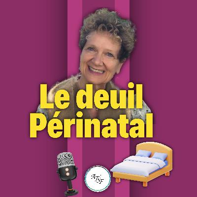 Le deuil périnatal Le deuil périnatal