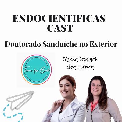 Time for Endo: Doutorado Sanduíche, você recomenda essa experiência?