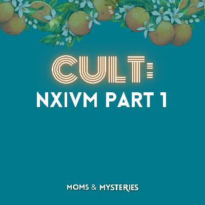 NXIVM: The Promise of Empowerment (Part 1)