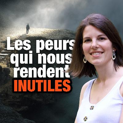 Les peurs qui nous rendent inutiles - Katrijn Joutet