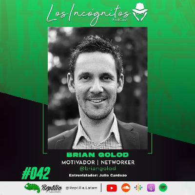 #042 - BRIAN GOLOD - Motivador & Networker