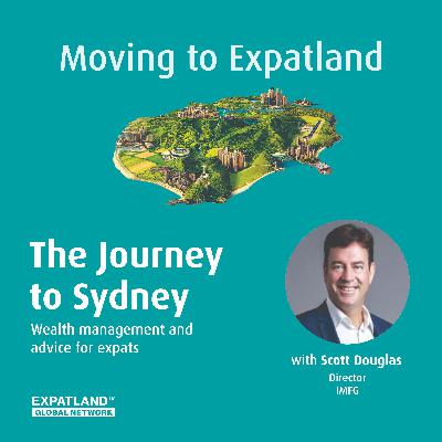 Moving to Expatland - The Journey to Sydney, part 2 - IMFG Wealth