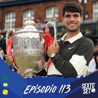 Ep.113 Alcaraz sigue dulce y gana Queen´s 2025.