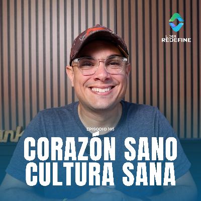 Corazón Sano Cultura Sana - Episodio 105