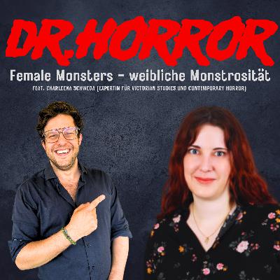 Female Monsters - Weibliche Monstrosität feat. Charleena Schweda (Expertin für Victorian Studies und Contemporary Horror)