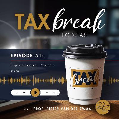 Episode 51: Proposed changes – Preference shares