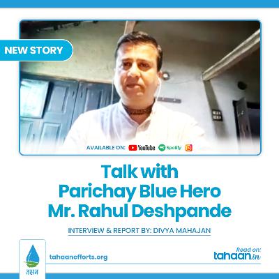 Talk with Parichay Blue Hero Mr. Rahul Deshpande