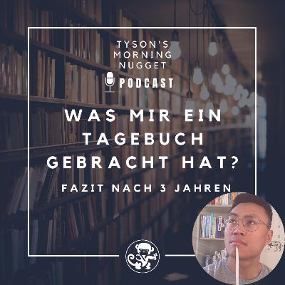 Fazit nach 3 Jahren: Was mir ein Tagebuch gebracht hat? - Folge 12