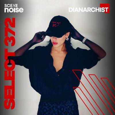 Select 372: Mixed by Dianarchist Select 372: Mixed by Dianarchist