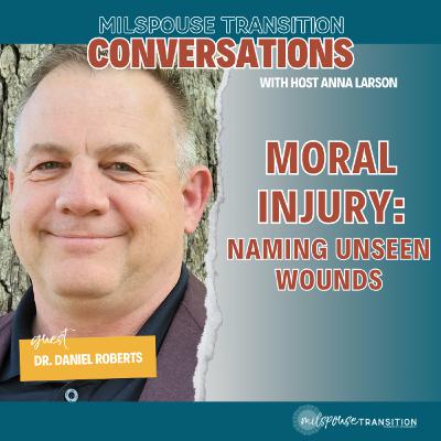 Moral Injury: Naming Unseen Wounds Moral Injury: Naming Unseen Wounds
