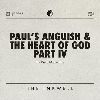 Paul's Anguish and the Heart of God • Part 4