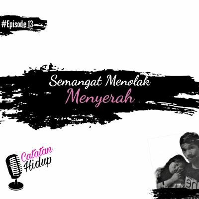 Semangat Menolak Menyerah