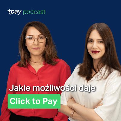 💳Jakie możliwości oferuje standard Click to Pay❓ - Tpay Podcast #32 (Daria Auguścik, Mastercard) 💳Jakie możliwości oferuje standard Click to Pay❓ - Tpay Podcast #32 (Daria Auguścik, Mastercard)