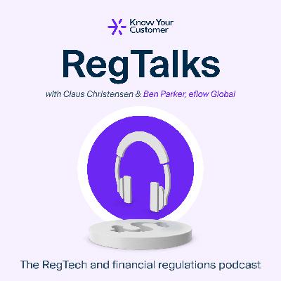 #35 - RegTalks with Ben Parker, eflow Global