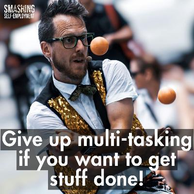 Multi-tasking doesn't work. Here's how you get stuff done! Multi-tasking doesn't work. Here's how you get stuff done!