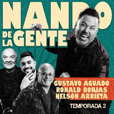 EP 40 | GUSTAVO AGUADO - RONALD BORJAS - NELSON ARRIETA