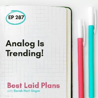 Analog Is Trending! EP 287