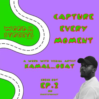 Ep. 2- A word with Visual Artist Kamal Obatoyinbo.