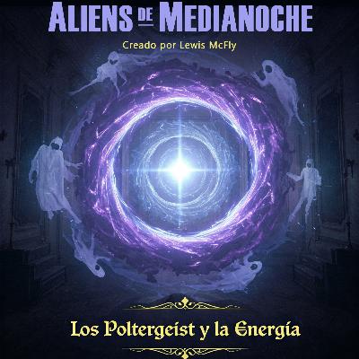 2x08 - Los Poltergeists y la energía
