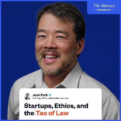 Ep 104: Jack of All Trades, Master of Risk: How Joon Park Navigates Modern Legal Work