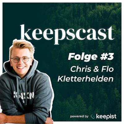 keepscast Folge #3 - mit Chris & Flo von Kletterhelden