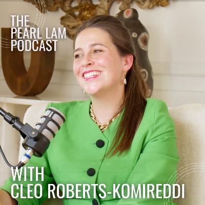 The Pearl Lam Podcast | With Cleo Roberts Komireddi The Pearl Lam Podcast | With Cleo Roberts Komireddi