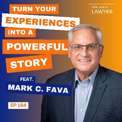 How to Turn Your Experiences Into a Powerful Story feat. Mark C. Fava