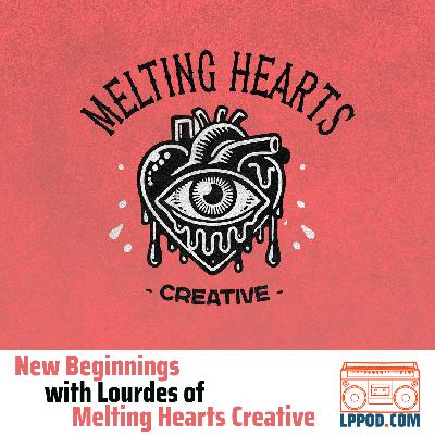 New Beginnings with Lourdes of Melting Hearts Creative