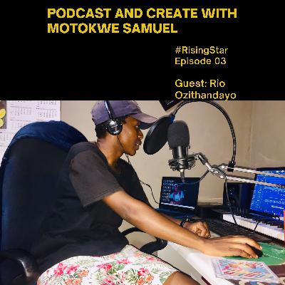 #RisingStarEpisode03 (Guest: Rio Ozithandayo)