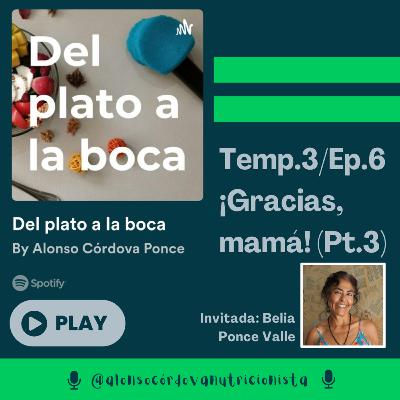 ¡Gracias, mamá! (Pt.3)