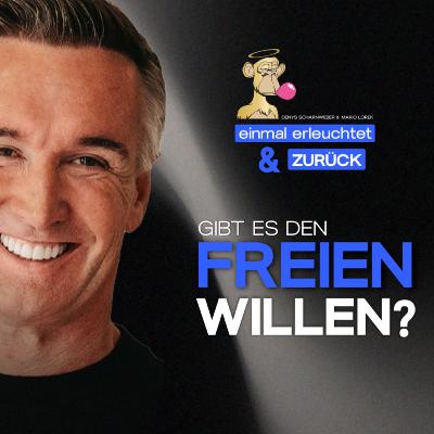 Gibt es den freien Willen oder ist alles Schicksal? | Podcastfolge 32