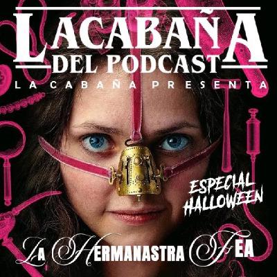 10x09 La Cabaña presenta: Especial Halloween La hermanastra Fea