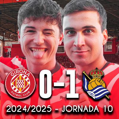 J10: GIRONA - REAL SOCIEDAD (0-1)