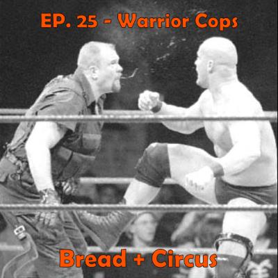 Warrior Cops Warrior Cops