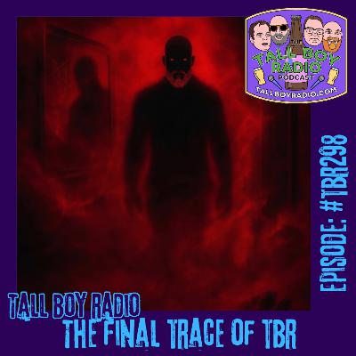#TBR298 - The Final Trace of TBR