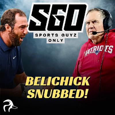Sports Guyz Only; Belichick Snubbed and Darnold Advances