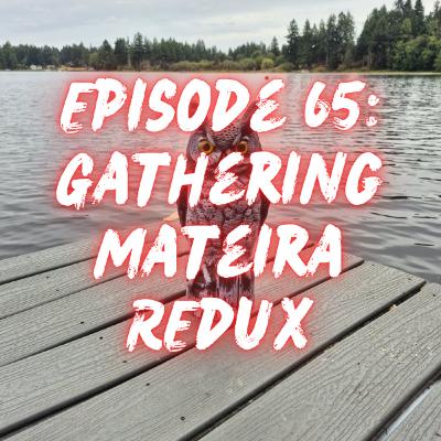 Gathering Materia Redux