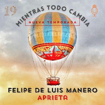 Felipe de Luis Manero, Aprieta