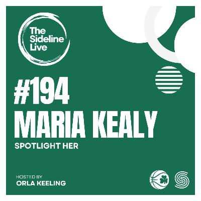 #194 Maria Kealy // From the Hills of Donegal to United States (Spotlight Her)