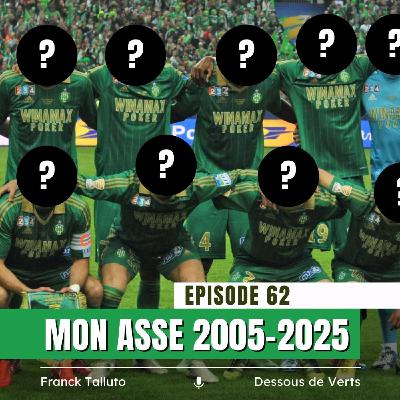 #62 : XI de rêve, mon ASSE 2005-2025