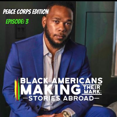 Black Returned Peace Corps Volunteers Series: Part 3 - Tim Campbell