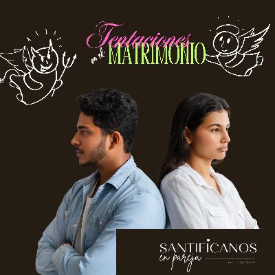 Tentaciones en el matrimonio.