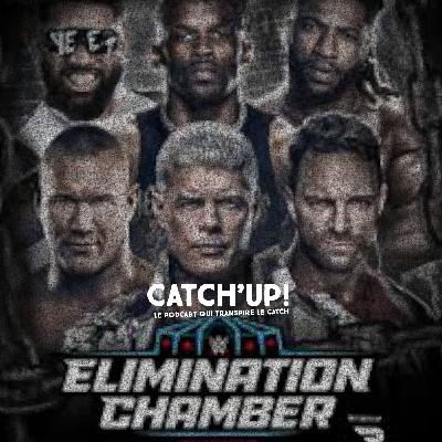 Catch'Up! 2026 épisode 8 : WWE Elimination Chamber  : les pronos